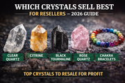 Which Crystals Sell Best for Resellers – 2026 Guide